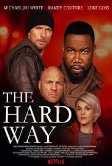 ดูหนังออนไลน์ฟรี The Hard Way เดอะ ฮาร์ด เวย์