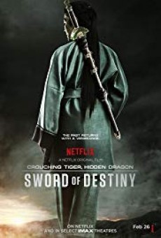 ดูหนังออนไลน์ Crouching Tiger, Hidden Dragon: Sword of Destiny ( พยัคฆ์ระห่ำมังกรผยองโลก – กระบี่แห่งโชคชะตา )