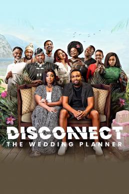 ดูหนังออนไลน์ฟรี Disconnect: The Wedding Planner (2023) NETFLIX บรรยายไทย