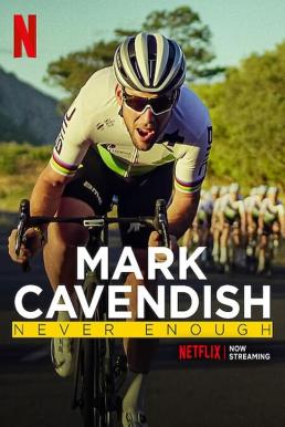 ดูหนังออนไลน์ฟรี Mark Cavendish: Never Enough (2023) NETFLIX บรรยายไทย
