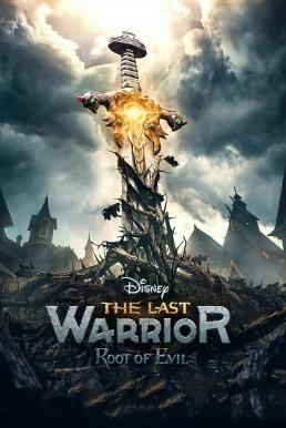 ดูหนังออนไลน์ฟรี The Last Warrior: Root of Evil (2021) บรรยายไทยแปล