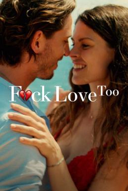 ดูหนังออนไลน์ฟรี Fuck Love Too รักห่วยแตก… อีกแล้ว (2022) NETFLIX บรรยายไทย