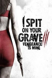 ดูหนังออนไลน์ฟรี I Spit on Your Grave Vengeance is Mine (2015) เดนนรก ต้องตาย 3