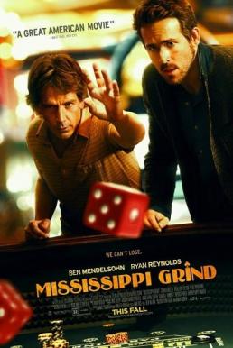 ดูหนังออนไลน์ฟรี Mississippi Grind (2015) เกมเย้ยเซียน