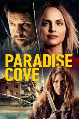 ดูหนังออนไลน์ Paradise Cove (2021) หญิงจรจัด บ้าระห่ำ
