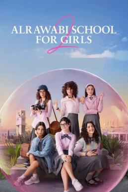 ดูหนังออนไลน์ AlRawabi School for Girls: เด็กสาวหลังรั้วหญิงล้วน Season 2 (2024) Netflix บรรยายไทย