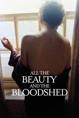 ดูหนังออนไลน์ All the Beauty and the Bloodshed แนน โกลดิน ภาพถ่าย ความงาม ความตาย (2022) บรรยายไทย