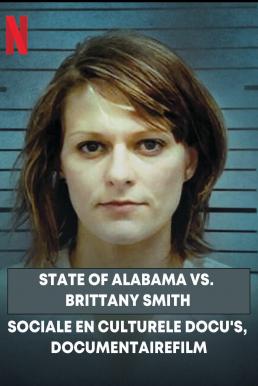 ดูหนังออนไลน์ฟรี State of Alabama vs. Brittany Smith (2022) NETFLIX บรรยายไทย