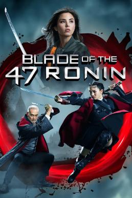 ดูหนังออนไลน์ฟรี Blade of the 47 Ronin (2022) บรรยายไทย
