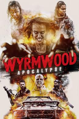 ดูหนังออนไลน์ฟรี Wyrmwood: Apocalypse (2021) บรรยายไทย