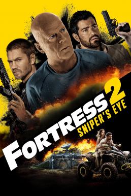 ดูหนังออนไลน์ฟรี Fortress: Sniper’s Eye ชำระแค้นป้อมนรก: ปฏิบัติการซุ่มโจมตี (2022)