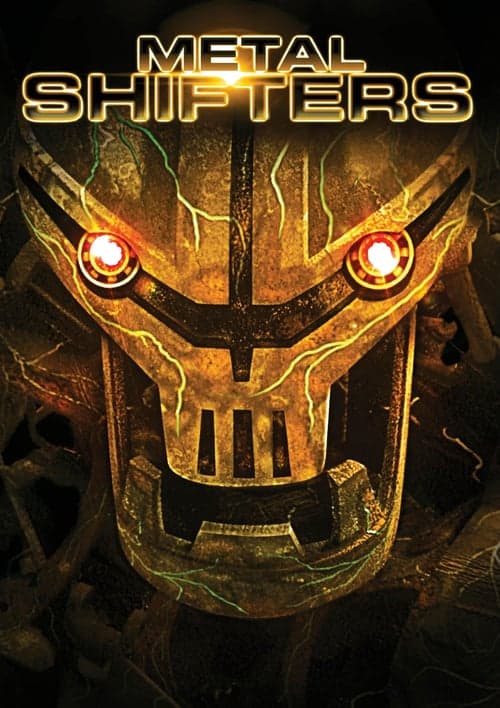 ดูหนังออนไลน์ Metal Shifters (2011) พลังชีวะจักรกลถล่มโลก