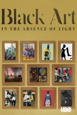 ดูหนังออนไลน์ฟรี Black Art: In the Absence of Light (2021) บรรยายไทย